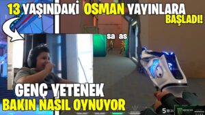 13 YAŞINDAKİ GENÇ YETENEK OSMAN YAYINLARA BAŞLADI! LEGOO AİMDLL 'İN BU VURUŞUNA BAYILDI! VALORANT