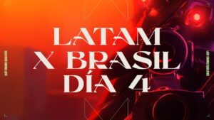 ESP] VALORANT Champions Tour - Last Chance Qualifier LATAMxBRASIL - Fase de Grupos Día 4