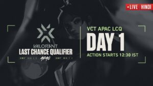 [Hindi] VCT APAC LCQ | Day 1 | UB Finals & Round of 10
