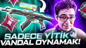 SADECE YİTİK VANDAL OYNAMAK! Valorant Türkçe