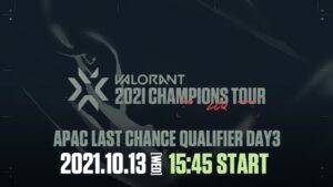 VCT APAC Last Chance Qualifier 2021 Day3