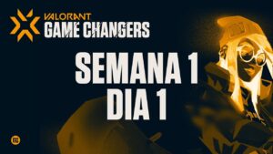 VALORANT Game Changers Series Brazil - Semana 1 - Dia 1 (Md3)