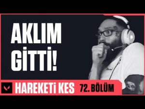 Hareketi kes 72. Bölüm // VALORANT