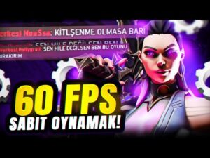 VALORANT HİLE DEDİLER! 60 FPS SABİT OYNAMAK! Valorant Türkçe