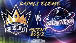 BBL vs. GALAKTICOS bo3/2 (ASCENT) | Valorant Champions Tour Kapalı Elemesi 1. Gün