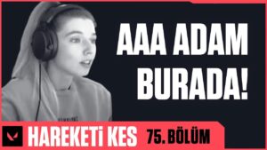 Hareketi Kes 75. Bölüm // VALORANT