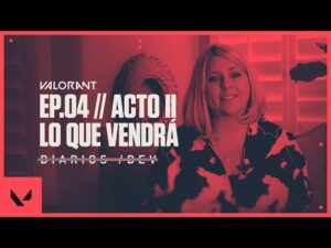 Lo que vendrá: Episodio 4, Acto II // Diarios Dev | VALORANT