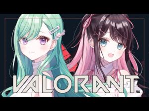 【VALORANT】なずべにいっくぞ～～～【ぶいすぽ/八雲べに】