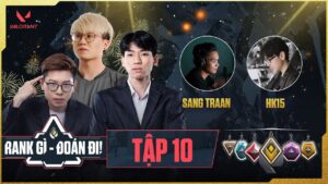 VALORANT | RANK GÌ - ĐOÁN ĐI! | TẬP 10 | CÚ LỘI NGƯỢC DÒNG TRƯỚC THỀM NĂM MỚI