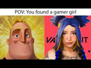 You found a gamer girl in Valorant