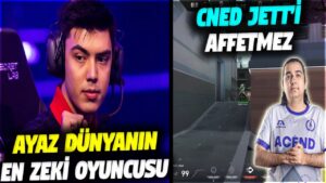 AYAZ VALORANTIN EN ZEKİ OYUNCUSU!! CNED TURNUVADA YARGI | VALORANT EN İYİ ANLAR #576