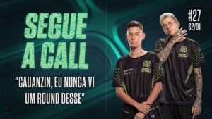 "Cauan, eu nunca vi um round desse" // Segue a Call #27 - Semana 2 - Dia 1