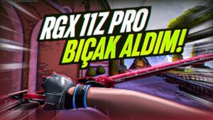 ESPORCU GİBİ VURDURAN BIÇAK MAĞAZAMA GELDİ! RGX 11Z PRO BIÇAK EFSANE! Valorant