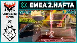 G2 vs SMB 2. Hafta | 1. Maç Özeti | VCT EMEA VALORANT Turnuvası