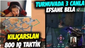 KILIÇARSLAN 800 IQ TAKTİK!! TURNUVADA 3 CANLA EFSO BELA | VALORANT EN İYİ ANLAR #563