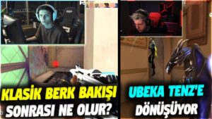 KLASİK BERK BAKIŞI SONRASI NE OLUR?! UBEKA TENZ'E DÖNÜŞÜYOR | VALORANT EN İYİ ANLAR #561