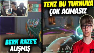 TENZ BU TURNUVA ÇOK ACIMASIZ HERKESİ ŞAŞIRTTI!! BERK RAZE'E ALIŞMIŞ | VALORANT EN İYİ ANLAR #570