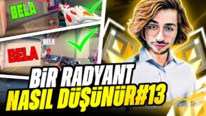 FULL BELA İÇERİR !! BİR RADİANT NASIL DÜŞÜNÜR !! 13. Bölüm Bela Valorant