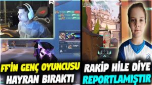 KILIÇARSLANI RAKİP HİLE DİYE REPORTLAMIŞTIR!! FF'İN GENÇ OYUNCUSU | VALORANT EN İYİ ANLAR #604
