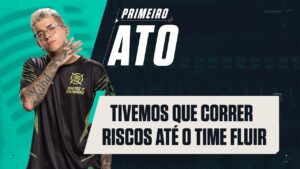 "Tivemos que correr riscos até o time fluir" // Primeiro Ato #41 | xand (Ninjas in Pyjamas)