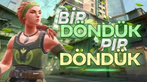 VALORANT'A BİR DÖNDÜK PİR DÖNDÜK ! | Yeni Kısım İlk Maçlar