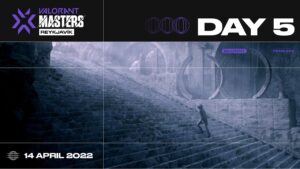 2022 VCT Stage 1 - Masters Reykjavík - Playoffs - Hari ke-5