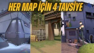 Her mapte sizi ileri taşıyacak 4 tavsiye /VALORANT/