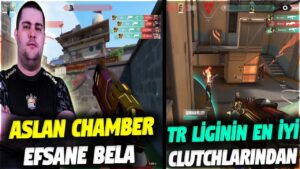 TR LİGİNİN EN İYİ CLUTCHLARINDAN BİRİ!! BBL ASLAN CHAMBER EFSO BELA | VALORANT EN İYİ ANLAR #641