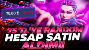 75 TL'YE AVRUPA GARANTİLİ RANDOM HESAP ALDIM! Valorant