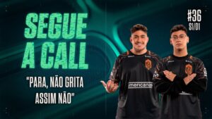 "Não grita assim não" | Segue a Call #36 - Semana 1 - Dia 1