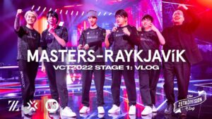 世界3位達成の舞台裏 | VCT22 Masters Reykjavik // ZETA DIVISION VLOG