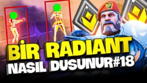 Bir Radiant Nasıl Düşünür 18.Bölüm Valorant