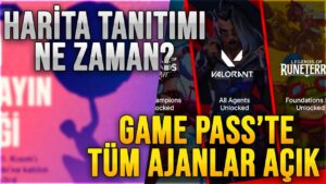 YENİ HARİTA TANITIMI NE ZAMAN? VALORANT XBOX GAME PASS'E GELİYOR, TÜM AJANLAR AÇIK OLACAK!