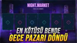 EN KÖTÜ GECE PAZARI BENDE? VALORANT GECE PAZARI GERİ DÖNDÜ!