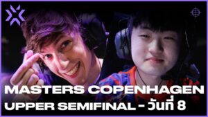 [TH] VCT - Masters Copenhagen 2022 - วันที่ 8