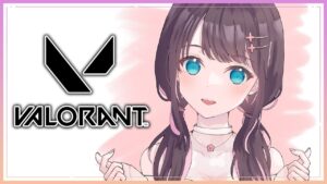【VALORANT】毎日こつこつヴぁろらんちょ　プラチナ２【ぶいすぽ/花芽なずな】