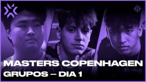 VALORANT Masters Copenhagen: Fase de Grupos