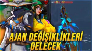 VALORANT YENİ AJAN DEĞİŞİKLİKLERİ GELİYOR! BU HAFTA GÜNCELLEME YOK ve SIRADAKİ KOLEKSİYON!
