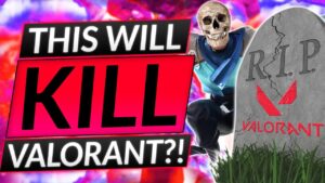 Valorant Devs Just Did Something Scary... And It MIGHT KILL VALORANT