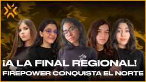 FIREPOWER A LA FINAL REGIONAL | VALORANT Game Changers | Resumen | Game Changers LAN | VALORANT