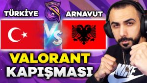 TÜRKİYE vs ARNAVUTLUK | S2G VALORANT TAKIMI İLE ÜLKELER KAPIŞMASI!! | Barış Can