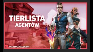 Tierlista Agentów - Akademia Valorant #1