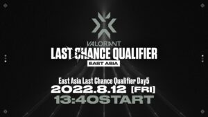 VCT East Asia Last Chance Qualifier Day5