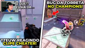 TTEUW REAGINDO CLIPE DE CHEATER NO VALORANT! BUG DA TORRETA NO CHAMPIONS - VALORANT CLIPS
