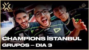 VALORANT Champions Istanbul: Fase de Grupos (Dia 3)