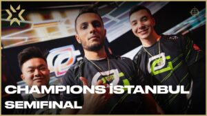 VALORANT Champions Istanbul: Semifinal