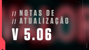 VALORANT | Notas de Atualização - v 5.06
