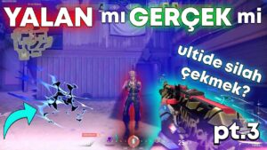 Yalan mı Gerçek mi? Efsane Avcıları pt.3 /VALORANT/