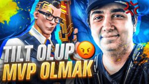 TİLT OLUP MVP OLMAK ?!! | VALORANT RANKED