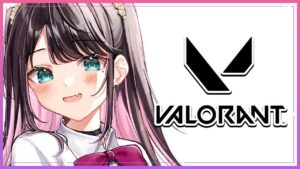 【VALORANT】汗チャレ☆あと３勝ダっ！💎3【ぶいすぽ/花芽なずな】